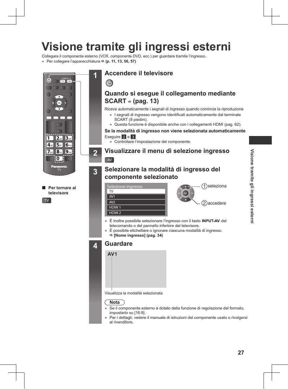 Visione tramite gli ingressi esterni, Pag. 27), Visualizzare il menu di selezione ingresso | Guardare | Panasonic TX32AW404 User Manual | Page 99 / 288