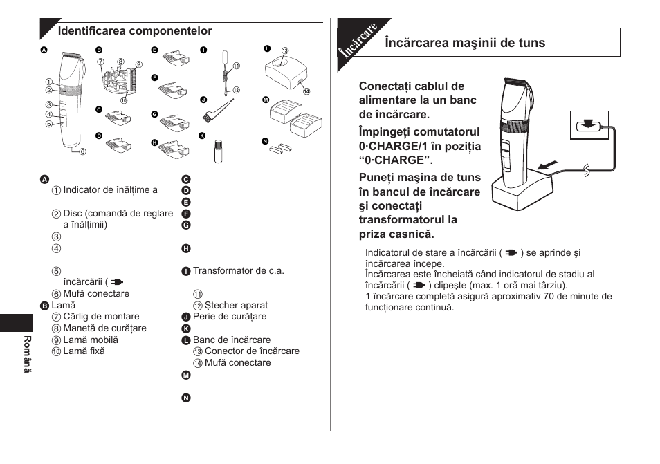 Încăr car e, Încărcarea maşinii de tuns | Panasonic ER1511 User Manual | Page 82 / 104