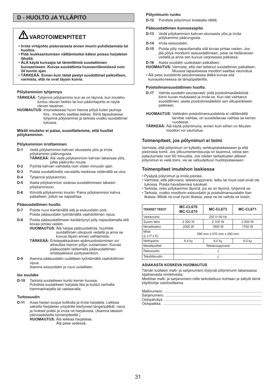 Varotoimenpiteet, D - huolto ja ylläpito, Toimenpiteet, jos pölynimuri ei toimi | Toimenpiteet imutehon laskiessa | Panasonic MCCL673 User Manual | Page 31 / 48