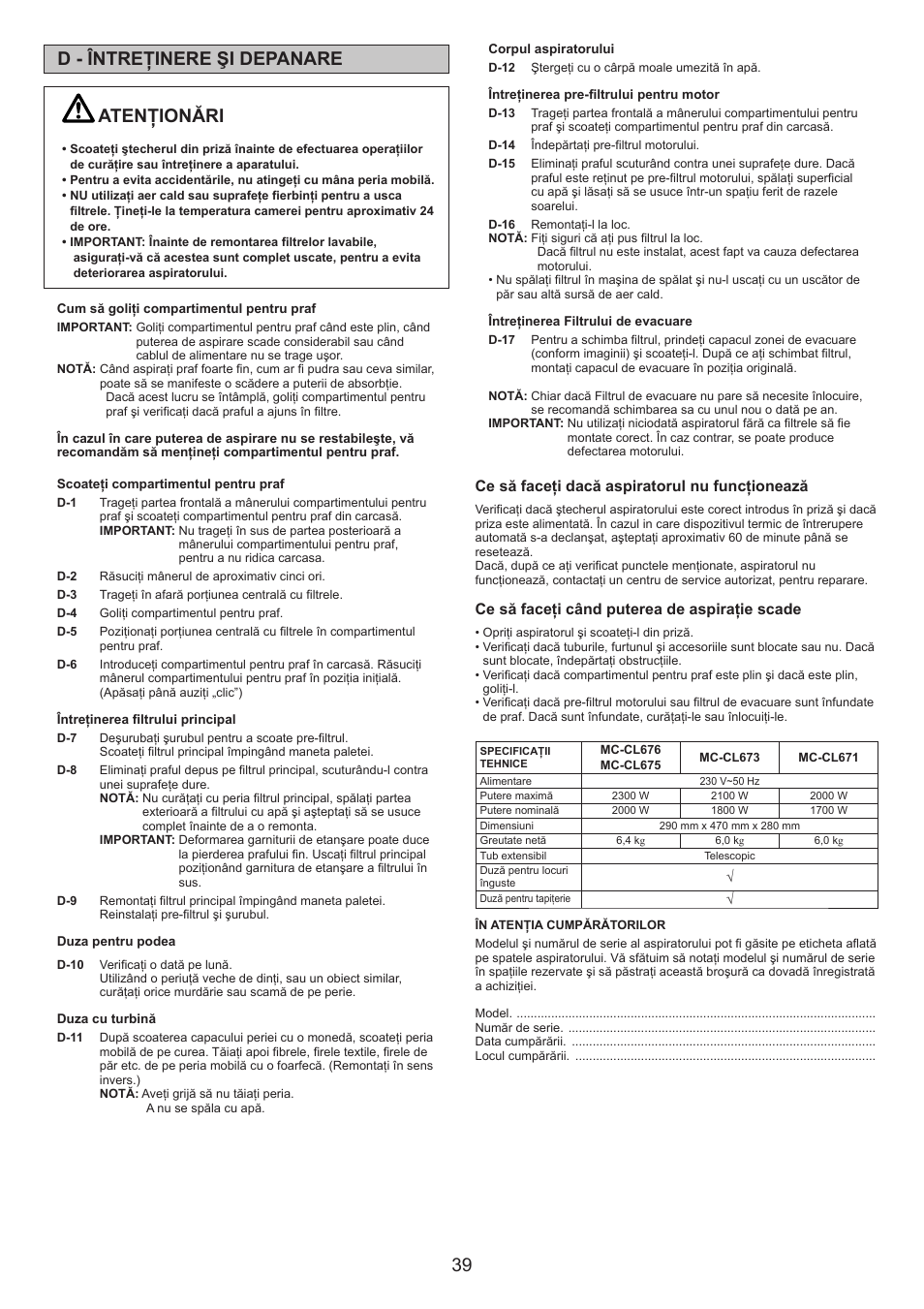 39 d - întreţinere şi depanare, Atenţionări, Ce să faceţi dacă aspiratorul nu funcţionează | Ce să faceţi când puterea de aspiraţie scade | Panasonic MCCL673 User Manual | Page 39 / 48