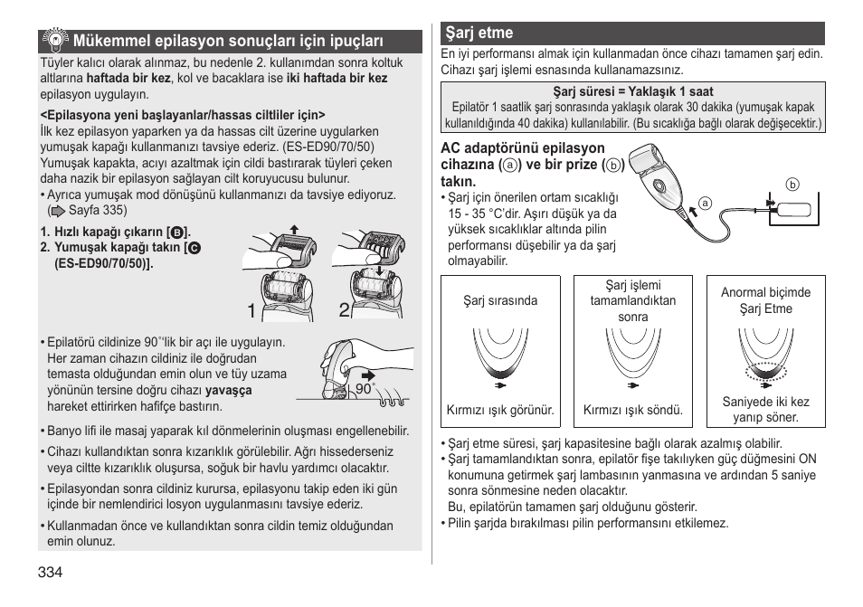 Mükemmelepilasyonsonuçlarıiçinipuçları, Şarjetme | Panasonic ESED90 User Manual | Page 334 / 346