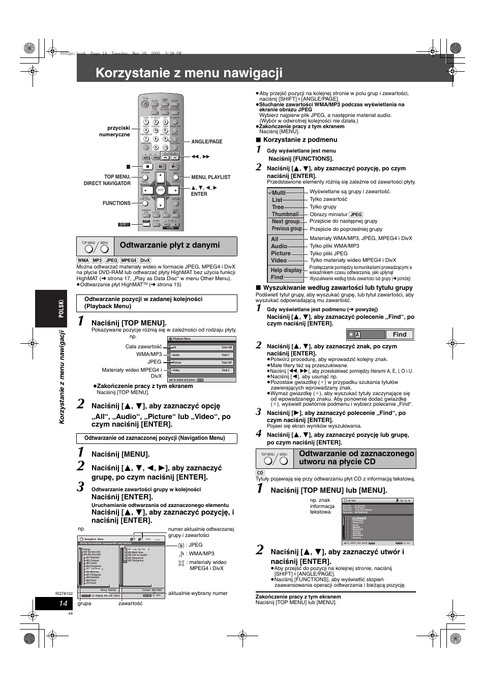 Korzystanie z menu nawigacji, Odtwarzanie płyt z danymi, Odtwarzanie od zaznaczonego utworu na płycie cd | Naciśnij [top menu, Naciśnij [menu, Naciśnij [enter, Naciśnij [top menu] lub [menu, Ko rzys ta nie z men u na wiga c ji, Korzystanie z podmenu, Wyszukiwanie według zawartości lub tytułu grupy | Panasonic SCHT335 User Manual | Page 44 / 92