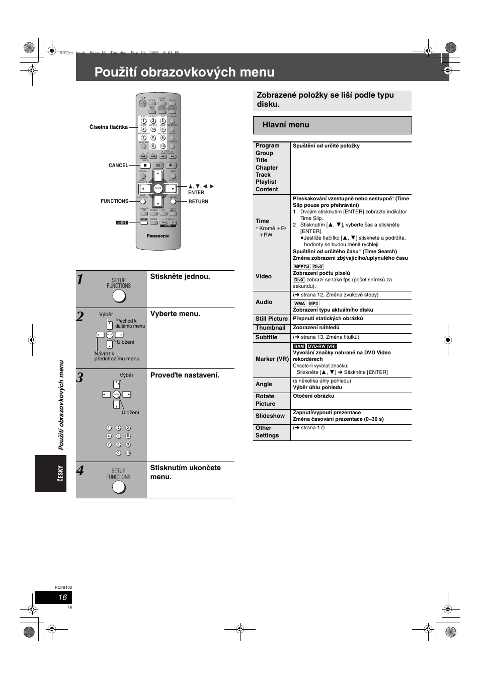 Použití obrazovkových menu, Stiskněte jednou, Vyberte menu | Proveďte nastavení, Stisknutím ukončete menu | Panasonic SCHT335 User Manual | Page 76 / 92