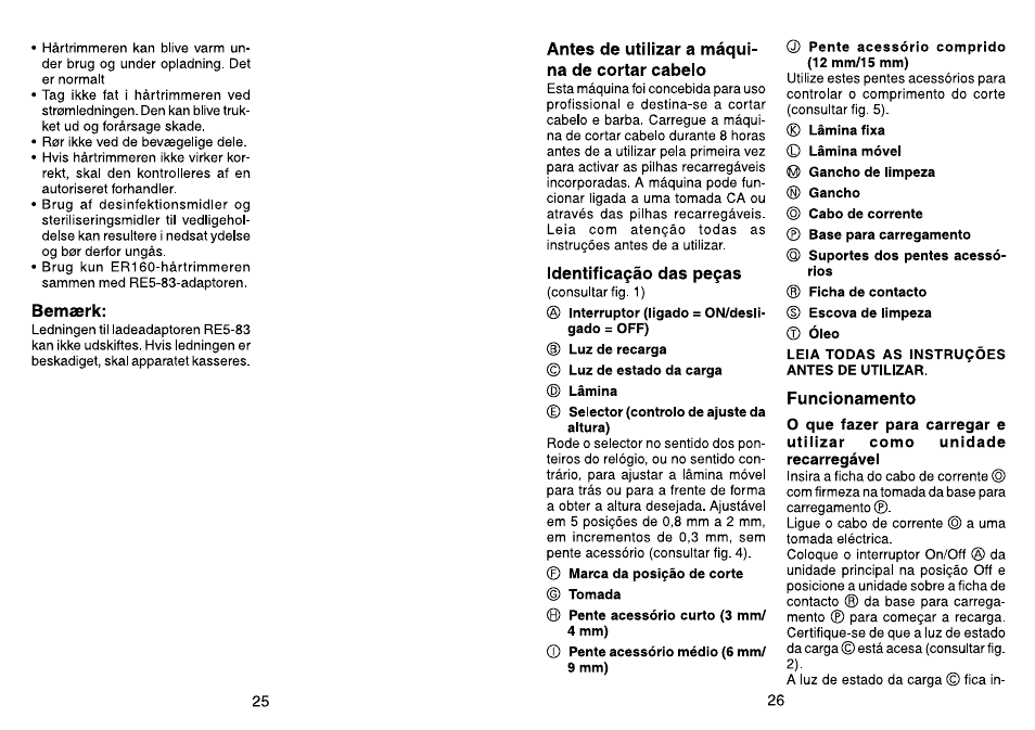 Bemaerk, Antes de utilizar a máquina de cortar cábelo, Identifica9áo das pegas | Funcionamento | Panasonic ER160 User Manual | Page 14 / 30