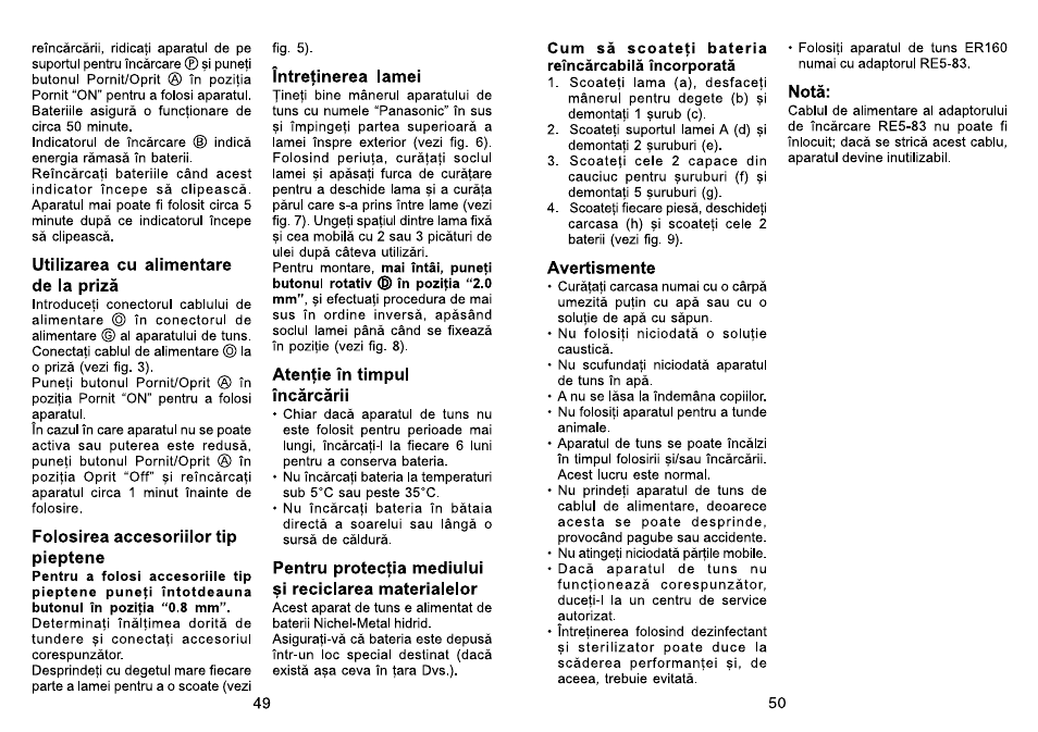 Utilizarea cu alimentare de la prizà, Folosirea accesorlilor tip pieptene, Ìntretinerea iamei | Atentie ìn timpui ìncàrcàrii, Cum sá secateti bateria, Retncàrcabilà tncorporatà, Avertlsmente, Notài | Panasonic ER160 User Manual | Page 26 / 30