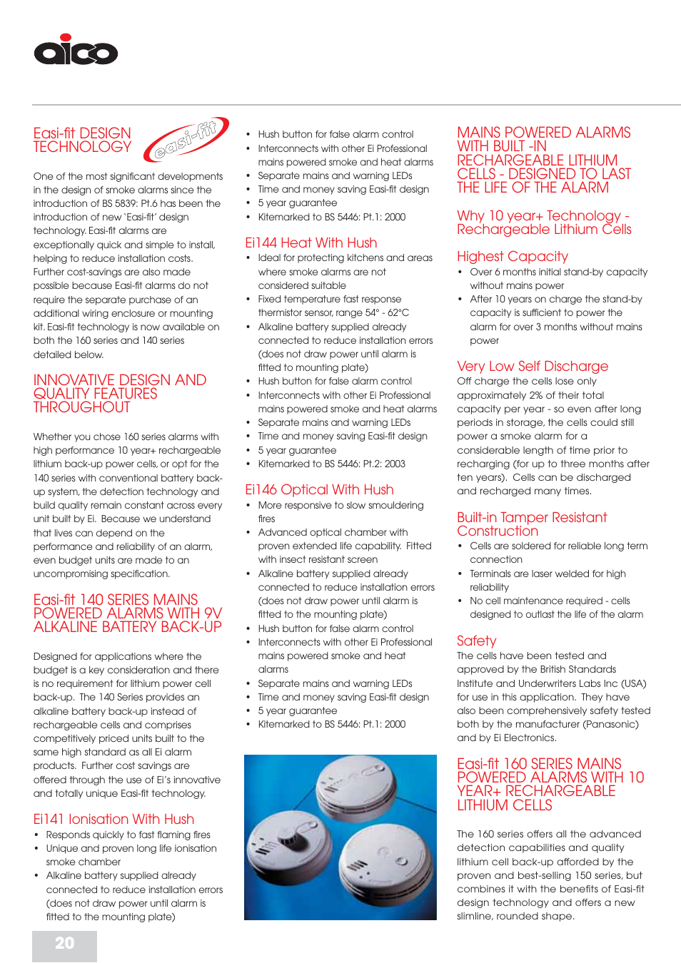 Easi-fit design technology, Innovative design and quality features throughout, Ei144 heat with hush | Ei146 optical with hush, Very low self discharge, Built-in tamper resistant construction, Safety, Ei141 ionisation with hush | Aico Residential Fire Detection RFD User Manual | Page 20 / 28