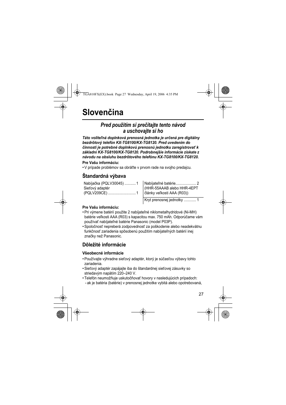 Slovenèina, Pre vaðu informáciu, Tandardná væbava | Dôle˛ité informácie, Vðeobecné informácie, Slovenčina | Panasonic KXTGA810FX User Manual | Page 27 / 40