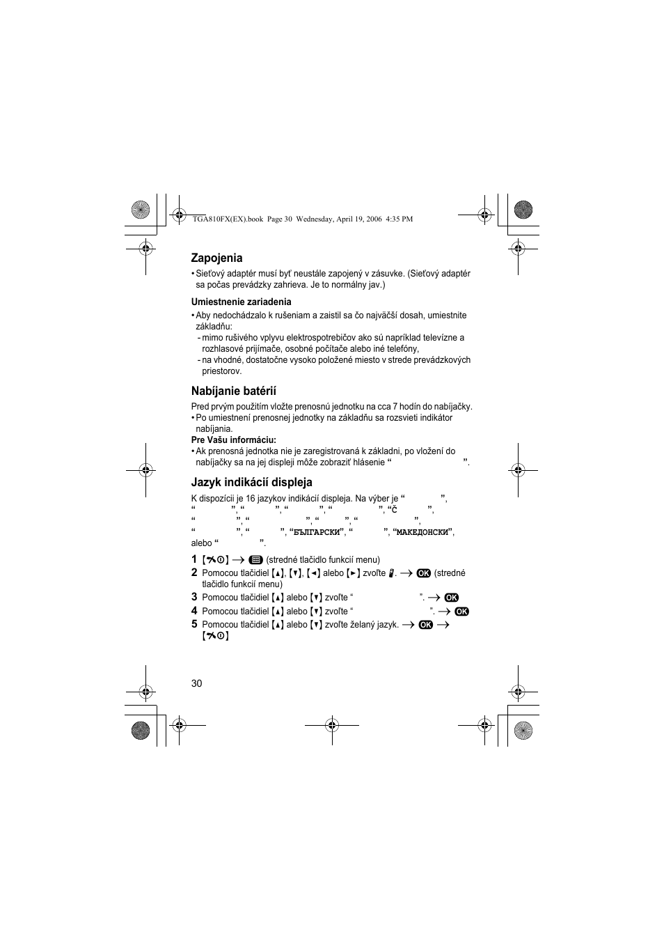 Zapojenia, Umiestnenie zariadenia, Nabíjanie batérií | Jazyk indikácií displeja, 1 {ih} i " (stredné tlaèidlo funkcií menu) | Panasonic KXTGA810FX User Manual | Page 30 / 40