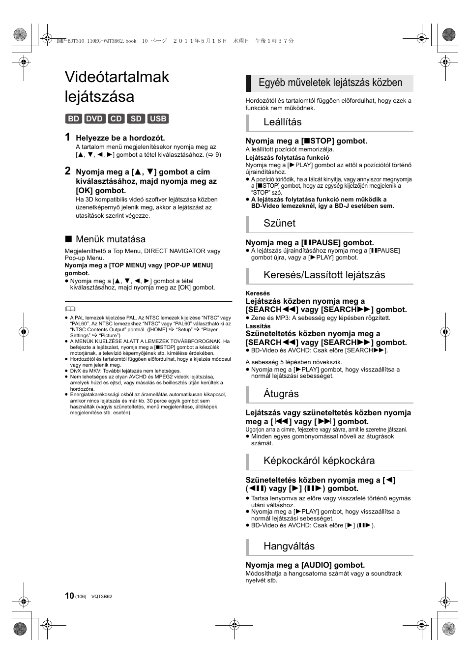 Videótartalmak lejátszása, Egyéb műveletek lejátszás közben, Menük mutatása | Panasonic DMPBDT210 User Manual | Page 106 / 136