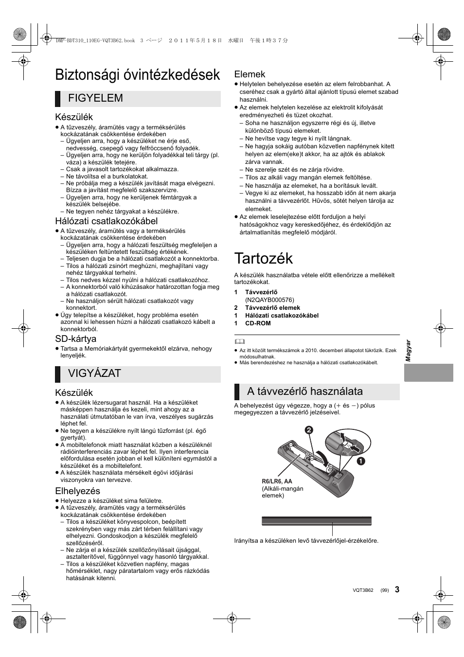 Biztonsági óvintézkedések, Tartozék, Figyelem vigyázat | A távvezérlő használata, Készülék, Hálózati csatlakozókábel, Sd-kártya, Elhelyezés, Elemek | Panasonic DMPBDT210 User Manual | Page 99 / 136