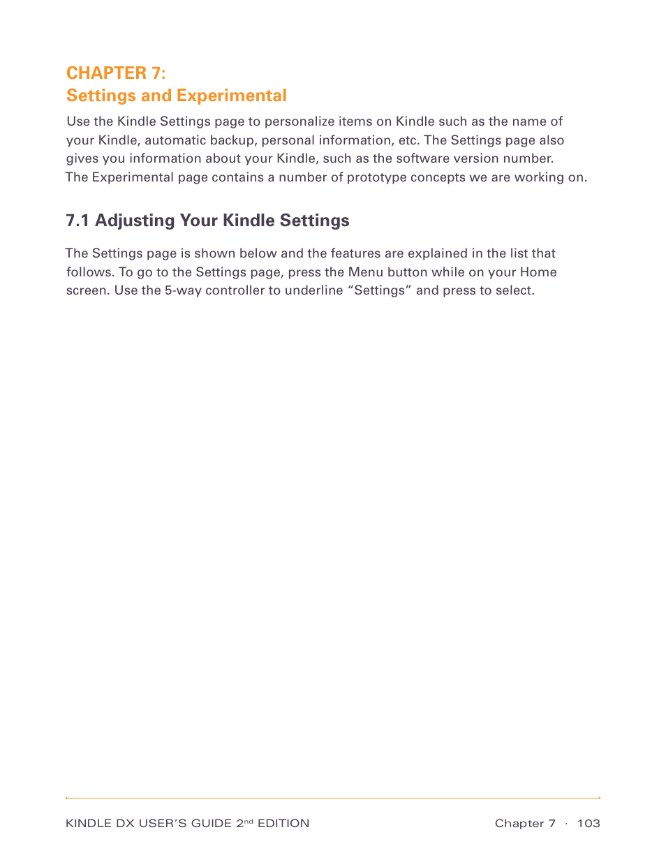 Chapter 7: settings and experimental, 1 adjusting your kindle settings | Amazon Technologies Kindle DX D00611 User Manual | Page 103 / 147
