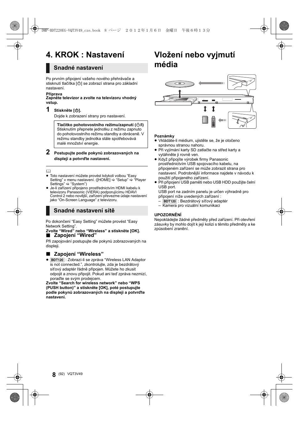 Vložení nebo vyjmutí média, Krok : nastavení, Snadné nastavení | Snadné nastavení sítě | Panasonic DMPBDT221EG User Manual | Page 92 / 136