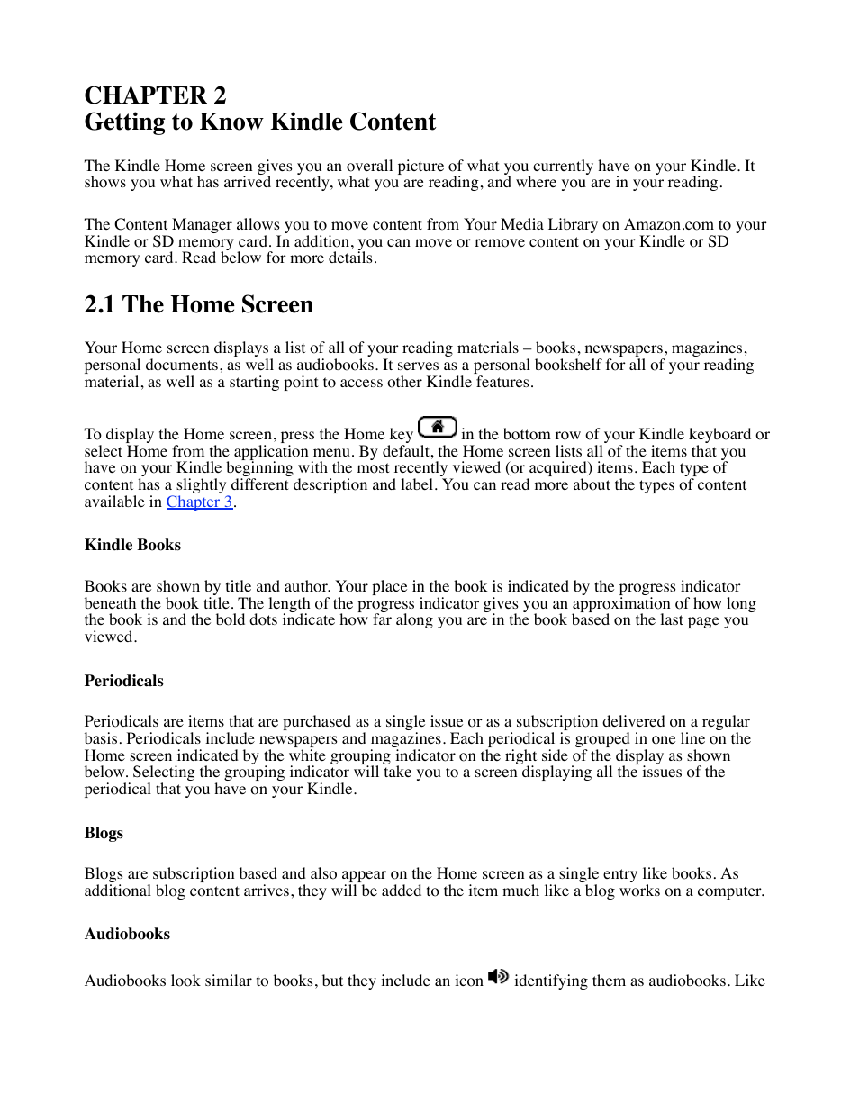 Chapter 2, Chapter 2 getting to know kindle content, 1 the home screen | Amazon Technologies Kindle D00111 User Manual | Page 22 / 89