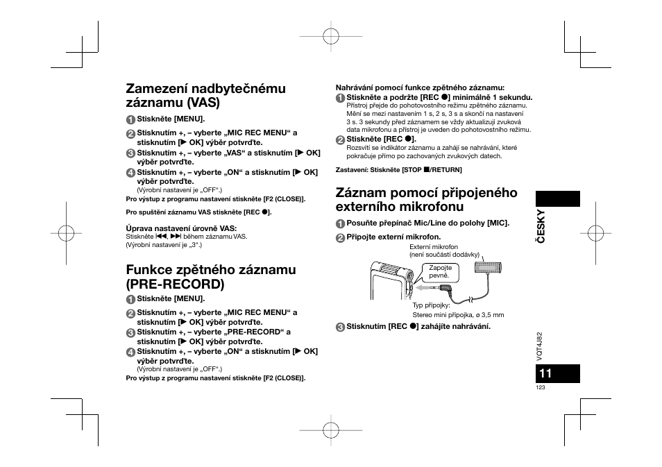 Zamezení nadbyteènému záznamu (vas), Funkce zpìtného záznamu (pre-record), Záznam pomocí pøipojeného externího mikrofonu | Panasonic RRXS420E User Manual | Page 123 / 226