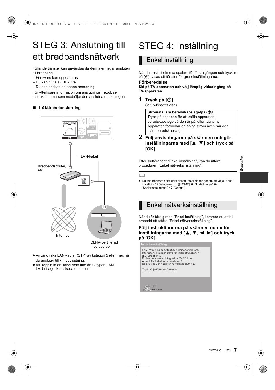 Steg 3: anslutning till ett bredbandsnätverk, Steg 4: inställning, Enkel inställning | Enkel nätverksinställning | Panasonic DMPBD75EG User Manual | Page 57 / 112