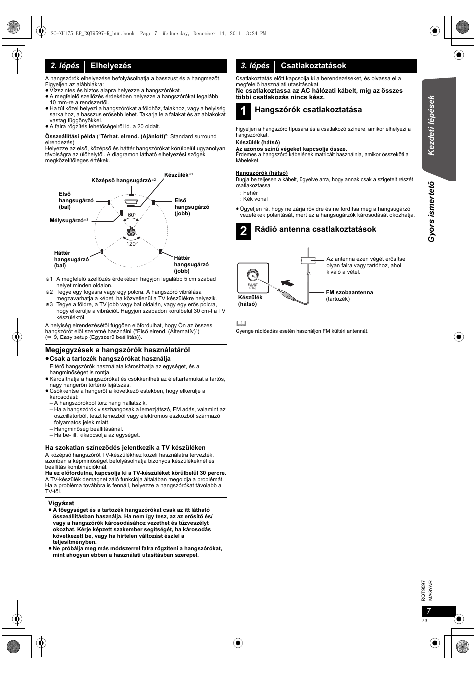 Ke zd et i lépé sek gyors ismertet ő, Lépés elhelyezés, Lépés csatlakoztatások | Hangszórók csatlakoztatása, Rádió antenna csatlakoztatások | Panasonic SCXH175EP User Manual | Page 73 / 94