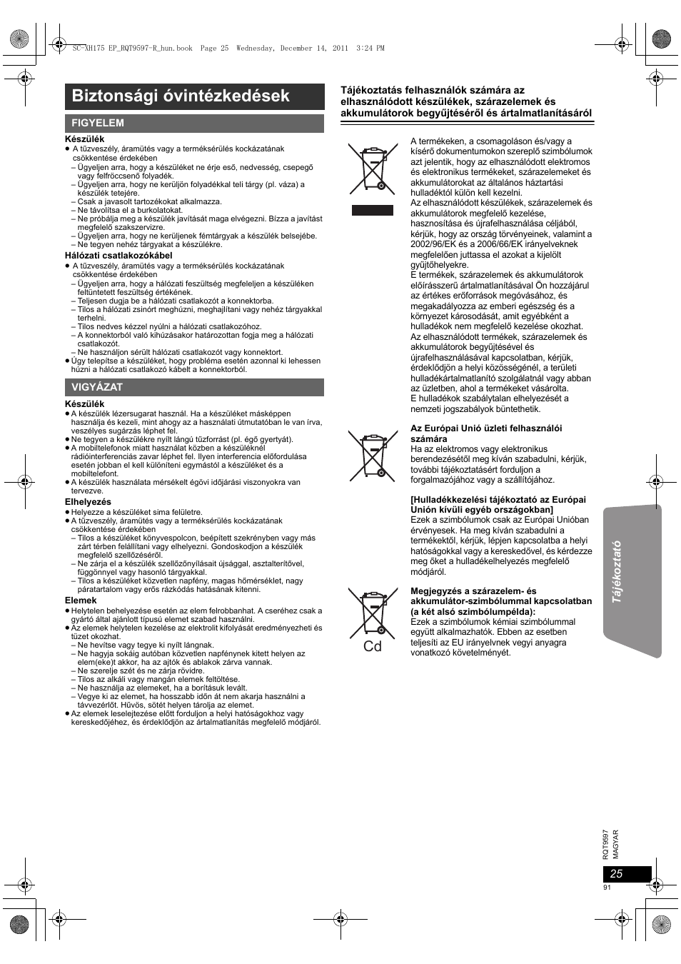 Biztonsági óvintézkedések | Panasonic SCXH175EP User Manual | Page 91 / 94
