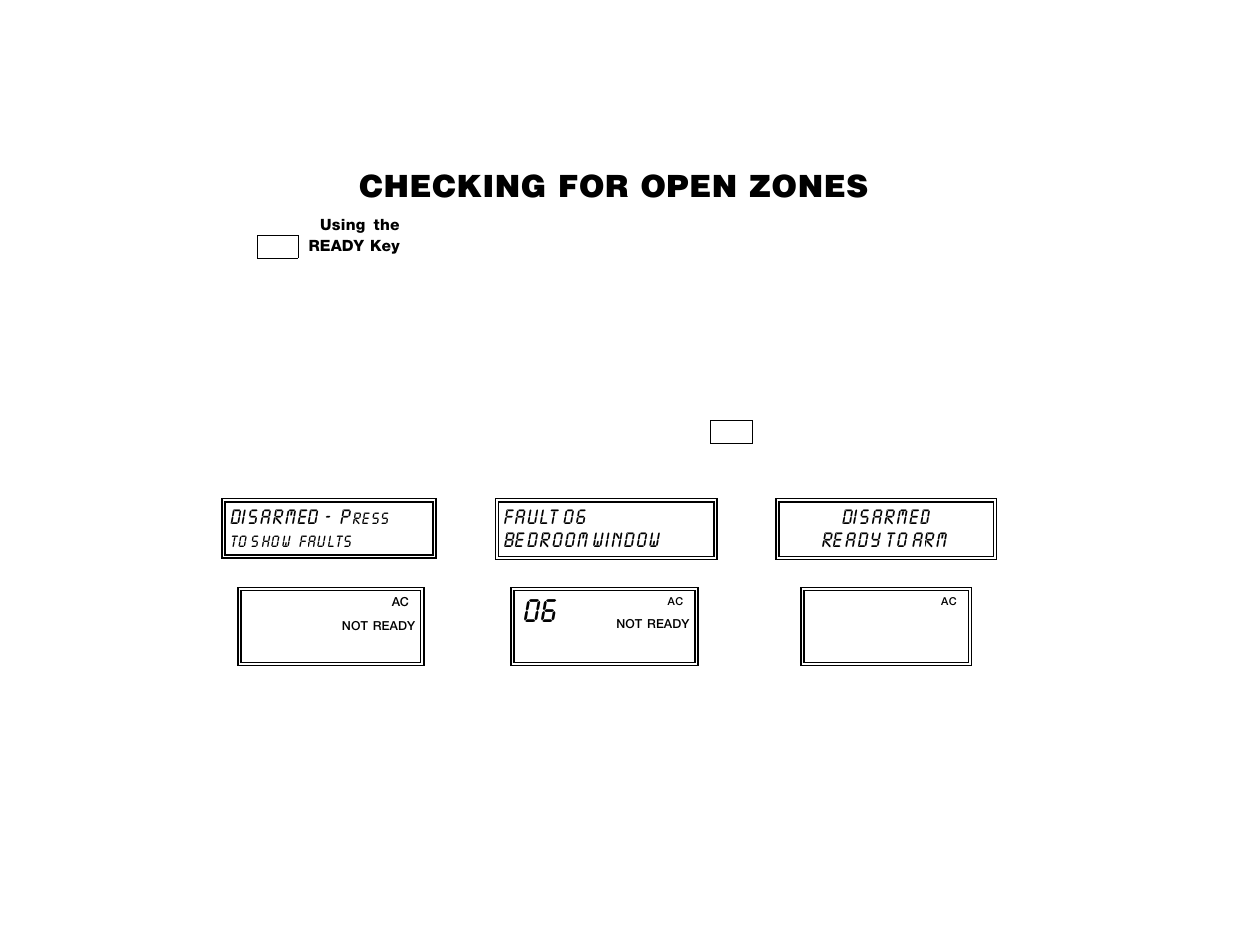 Checking for open zones, Disarmed - p, Fault 06 be droom window | Disarmed, Re ady to arm | ADT Security Services Safewatch Pro 2000 User Manual | Page 13 / 48