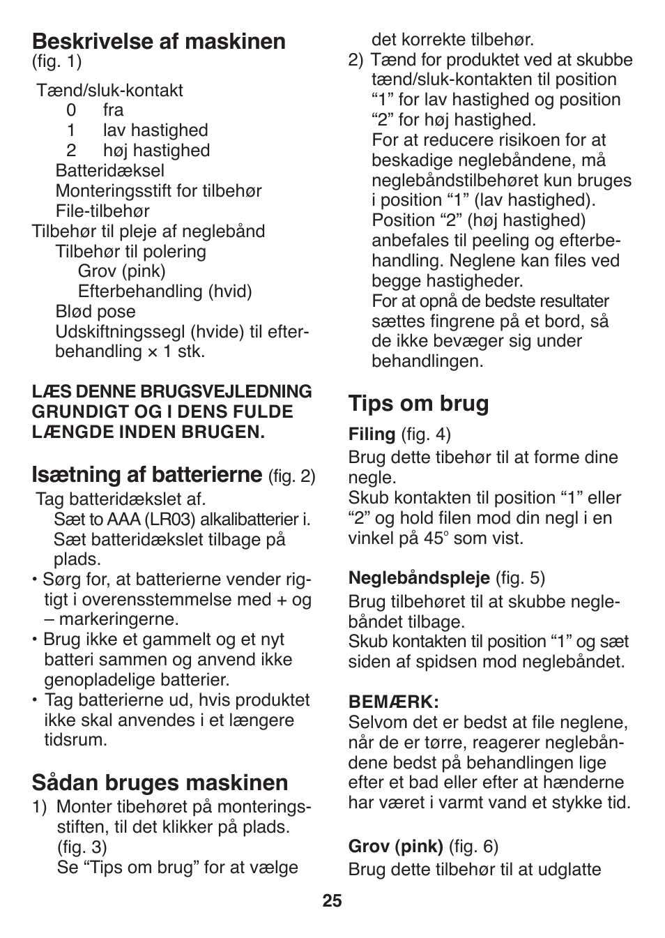 Tips om brug, Beskrivelse af maskinen, Isætning af batterierne | Sådan bruges maskinen | Panasonic ES2401 User Manual | Page 25 / 64