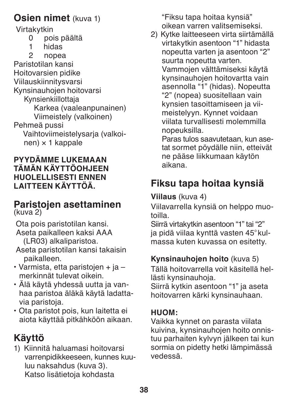 Fiksu tapa hoitaa kynsiä, Osien nimet, Paristojen asettaminen | Käyttö | Panasonic ES2401 User Manual | Page 38 / 64
