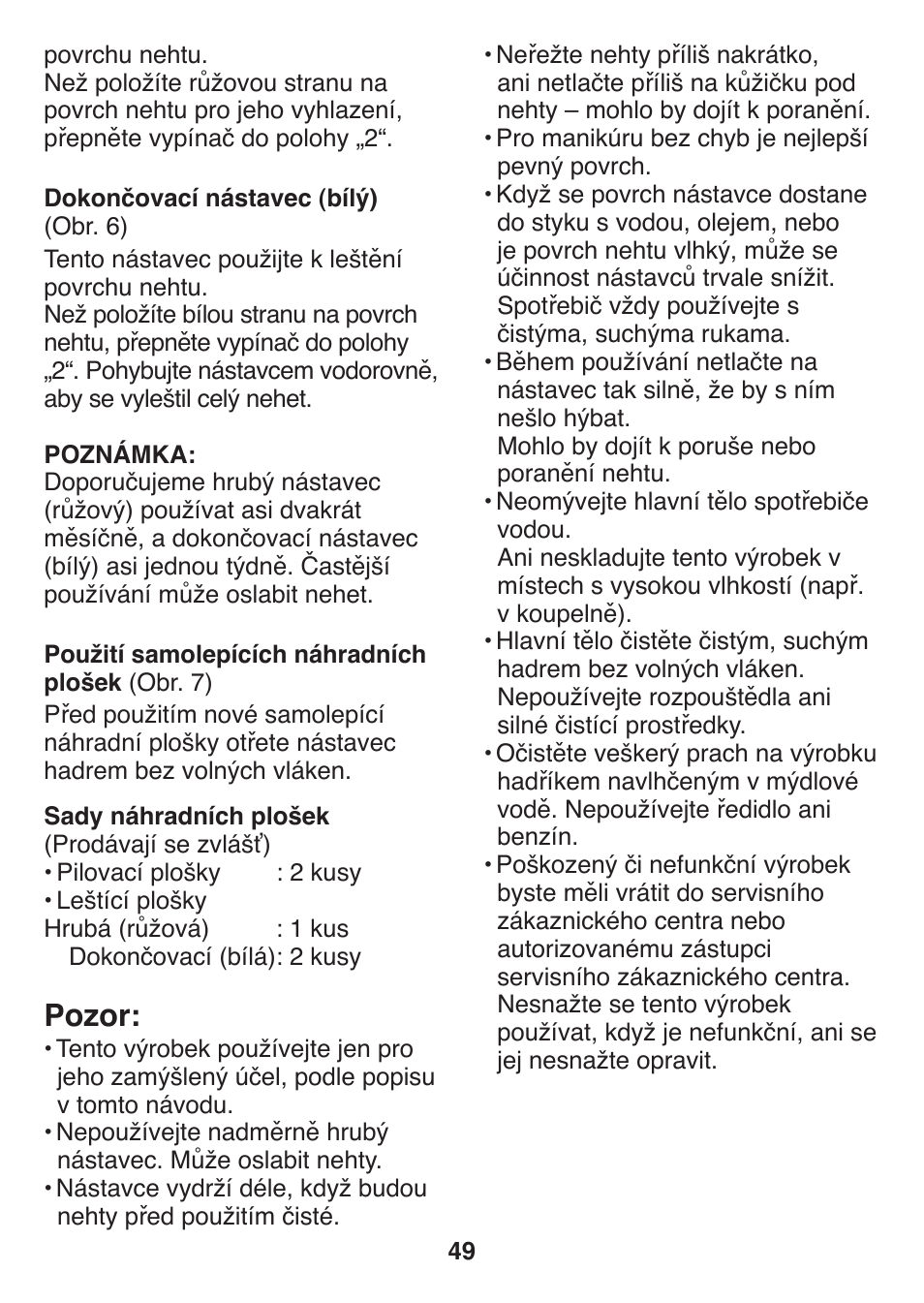 Pozor | Panasonic ES2401 User Manual | Page 49 / 64