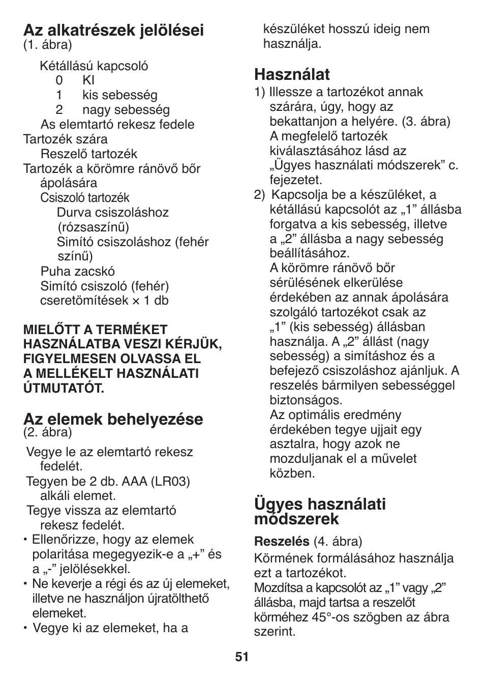 Használat, Ügyes használati módszerek, Az alkatrészek jelölései | Az elemek behelyezése | Panasonic ES2401 User Manual | Page 51 / 64