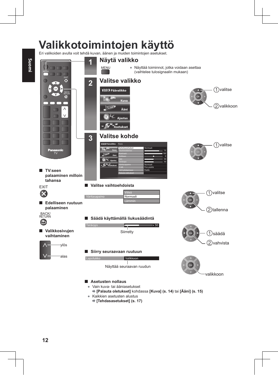 Valikkotoimintojen käyttö, Näytä valikko, Valitse valikko | Valitse kohde, Suomi | Panasonic TX32A400E User Manual | Page 112 / 302