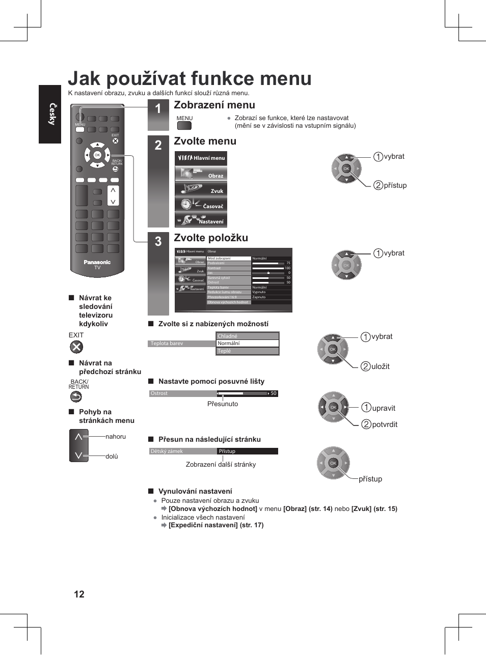 Jak používat funkce menu, Zobrazení menu, Zvolte menu | Zvolte položku, Česk y | Panasonic TX32A400E User Manual | Page 52 / 302