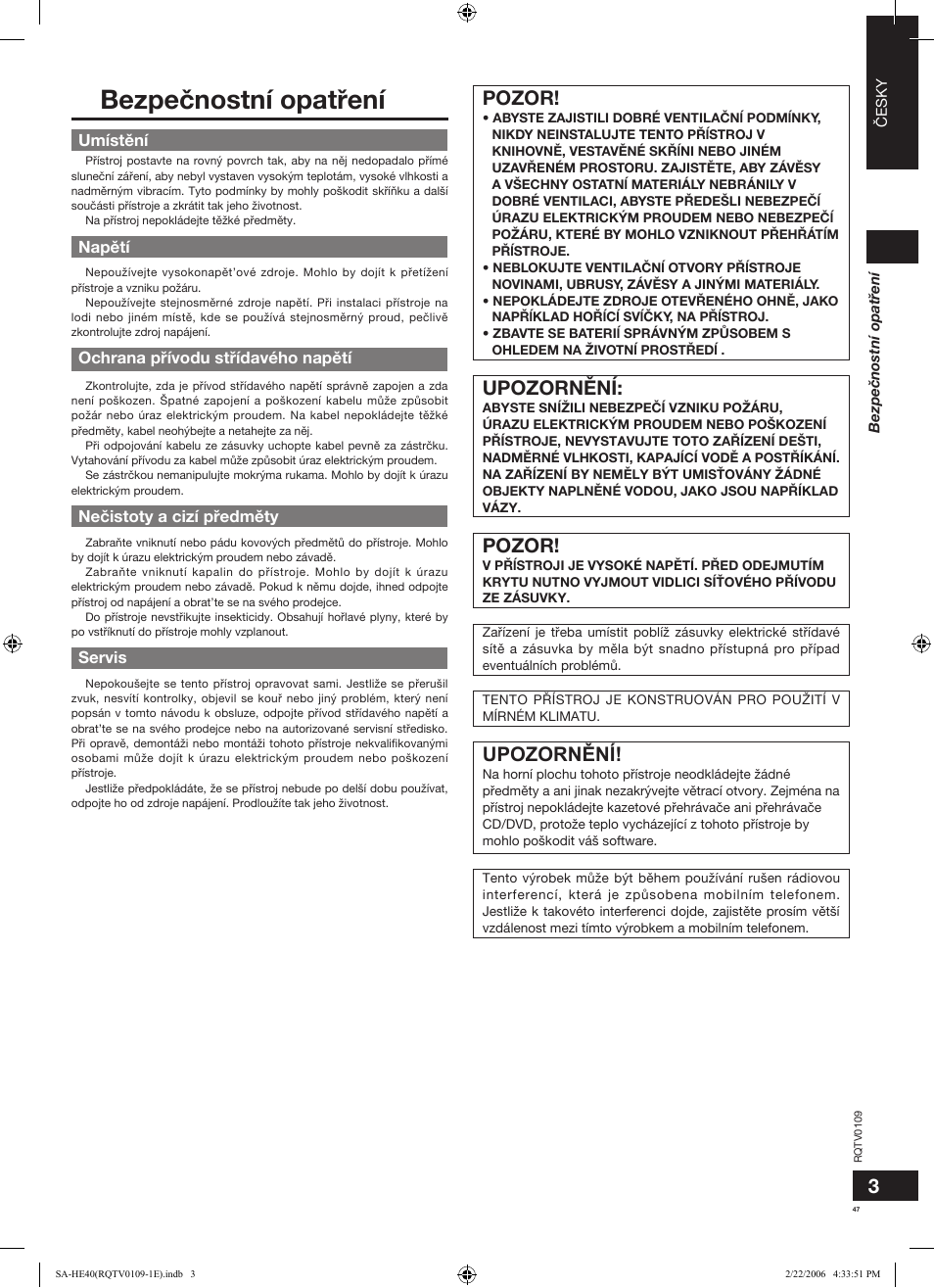 Bezpeènostní opatøení, Pozor, Upozornìní | Upozornění | Panasonic SAHE40 User Manual | Page 47 / 68