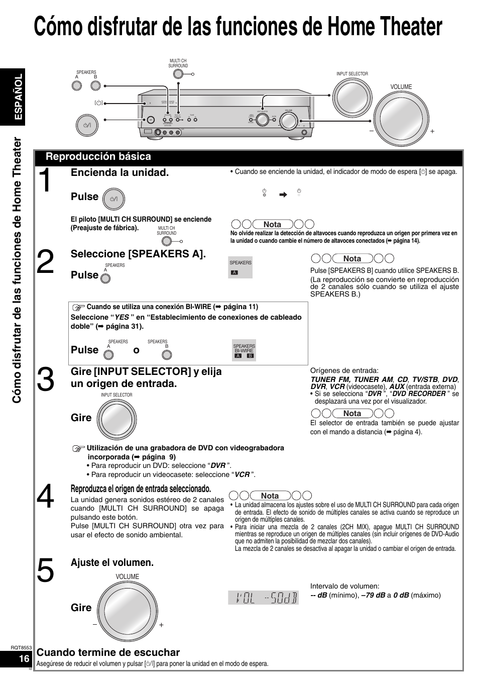 Cómo disfrutar de las funciones de home theater, Cómo disfrutar de las fu nciones de home theater, Reproducción básica | Encienda la unidad. pulse, Seleccione [speakers a]. pulse, Pulse o, Reproduzca el origen de entrada seleccionado, Ajuste el volumen. gire, Cuando termine de escuchar, Español | Panasonic SAXR57 User Manual | Page 16 / 160