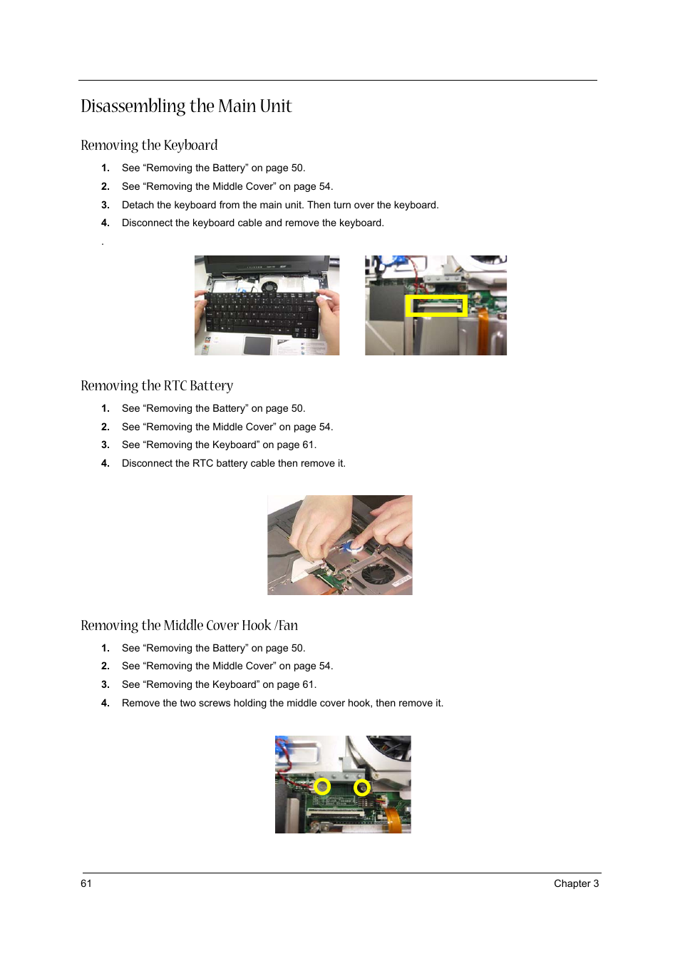 Disassembling the main unit, Removing the keyboard, Removing the rtc battery | Removing the middle cover hook /fan | Aspire Digital 1360 User Manual | Page 70 / 142