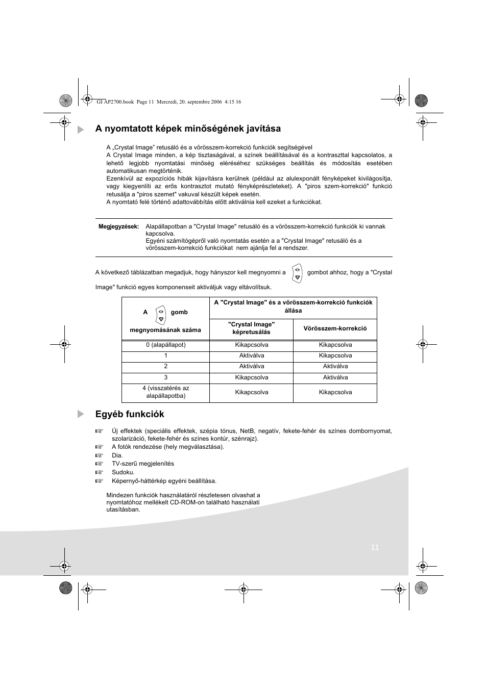 A nyomtatott képek minőségének javítása, Egyéb funkciók | AGFA AP2700 User Manual | Page 189 / 192
