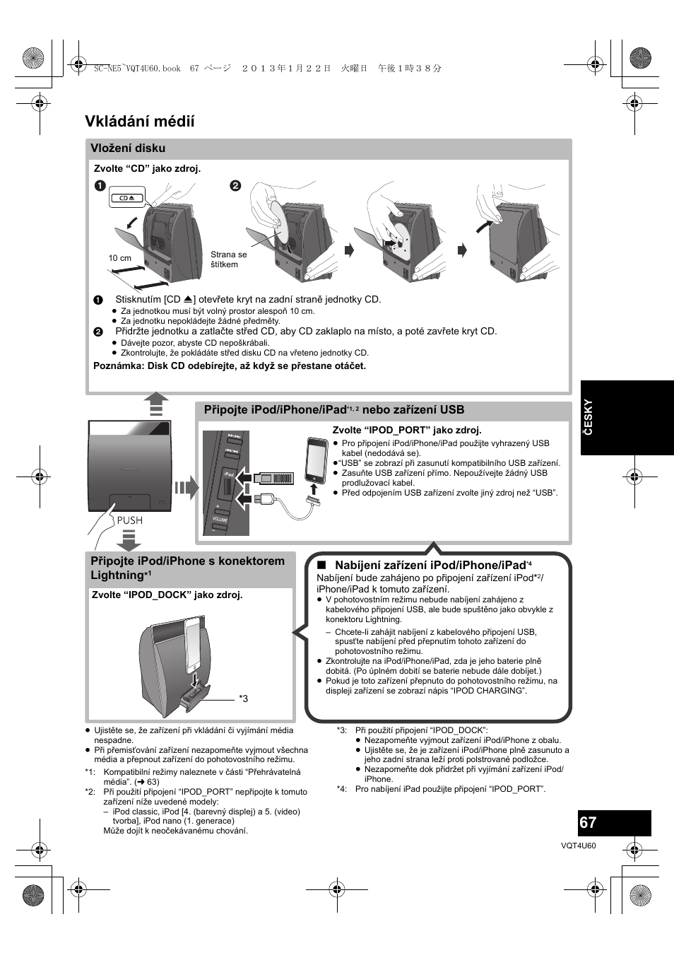Vkládání médií, Připojte ipod/iphone/ipad, Připojte ipod/iphone s konektorem lightning | Vložení disku | Panasonic SCNE5EG User Manual | Page 67 / 88