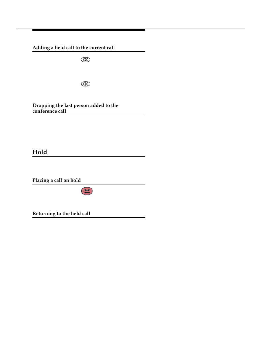 Adding a held call to the current call, Hold, Placing a call on hold | Returning to the held call, Dropping the last person added to the, Conference call | Avaya DEFINITY 4606 User Manual | Page 22 / 60