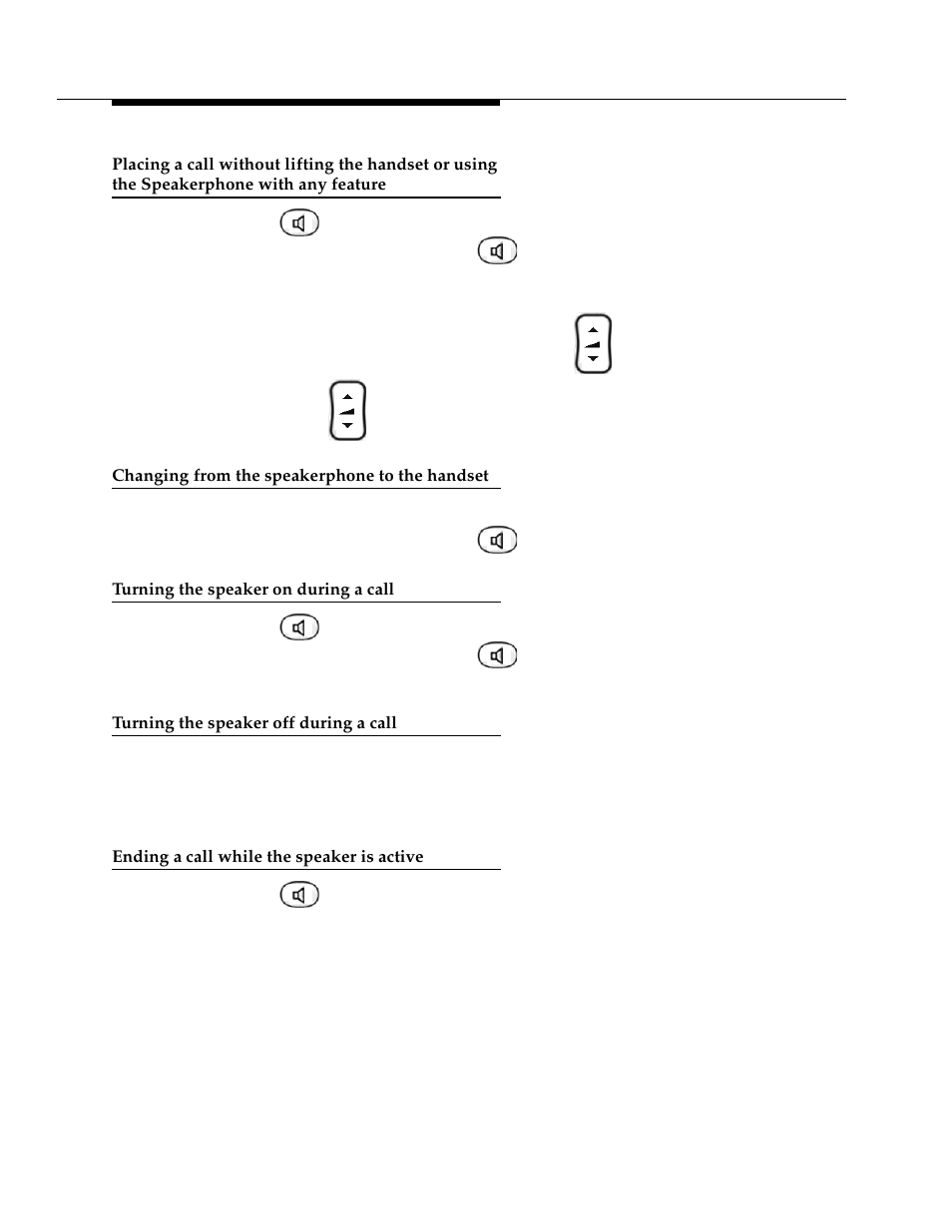 Changing from the speakerphone to the handset, Turning the speaker on during a call, Turning the speaker off during a call | Ending a call while the speaker is active, The speakerphone with any feature | Avaya DEFINITY 4606 User Manual | Page 24 / 60