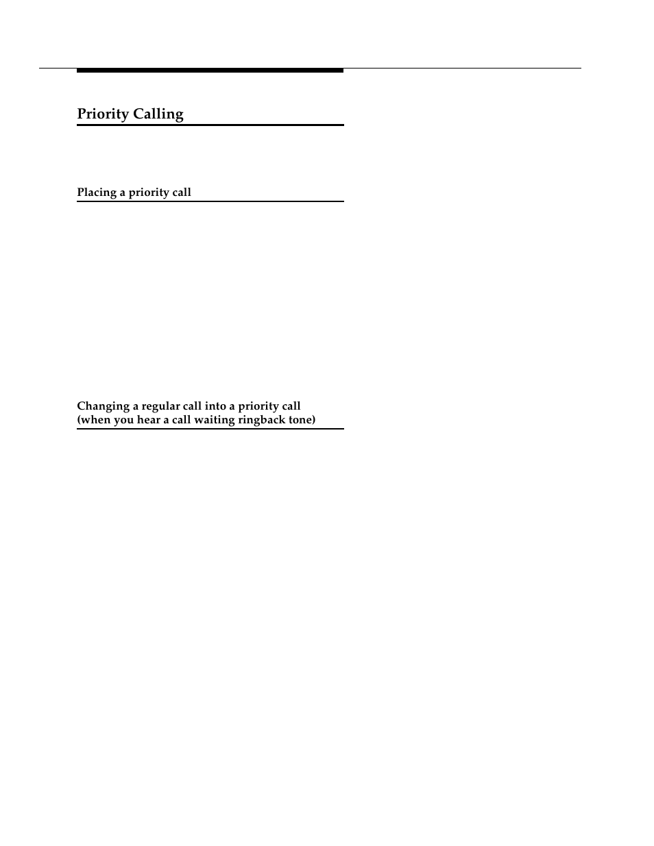 Priority calling, Placing a priority call, Changing a regular call into a priority call | When you hear a call waiting ringback tone) | Avaya DEFINITY 4606 User Manual | Page 38 / 60