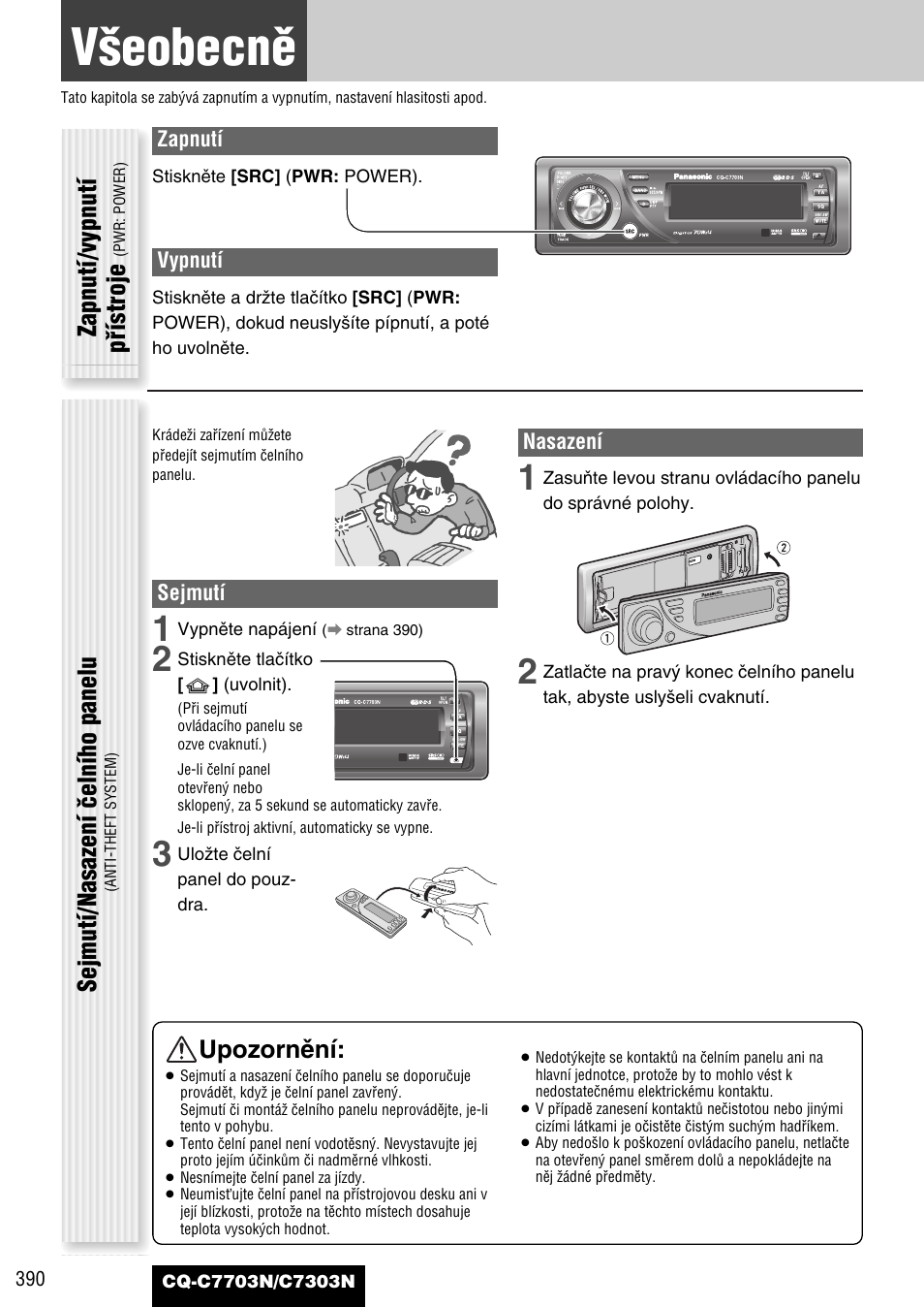 V‰eobecnû, Upozornûní, Zapnutí/vypnutí pﬁístroje | Sejmutí/nasazení ãelního panelu | Panasonic CQC7703N User Manual | Page 12 / 64