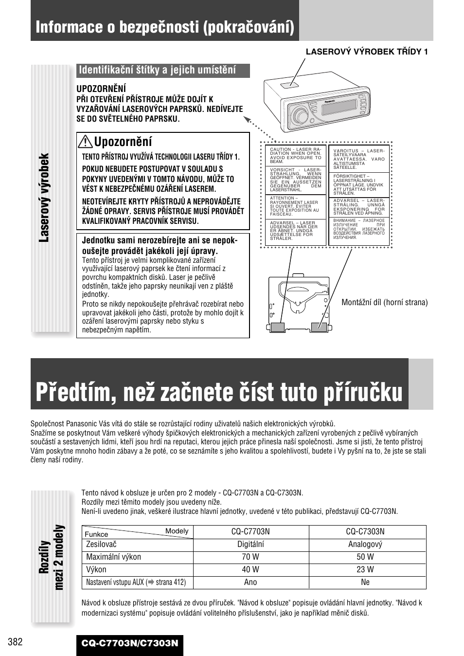 Pﬁedtím, neï zaãnete ãíst tuto pﬁíruãku, Informace o bezpeãnosti (pokraãování), Rozdíly mezi 2 modely | Laserov˘ v˘robek, Upozornûní, Identifikaãní ‰títky a jejich umístûní | Panasonic CQC7703N User Manual | Page 4 / 64