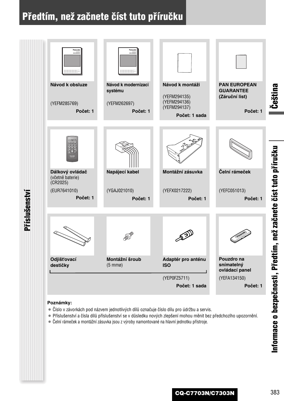 Pﬁedtím, neï zaãnete ãíst tuto pﬁíruãku, Âe‰tina, Pﬁíslu‰enství | Panasonic CQC7703N User Manual | Page 5 / 64