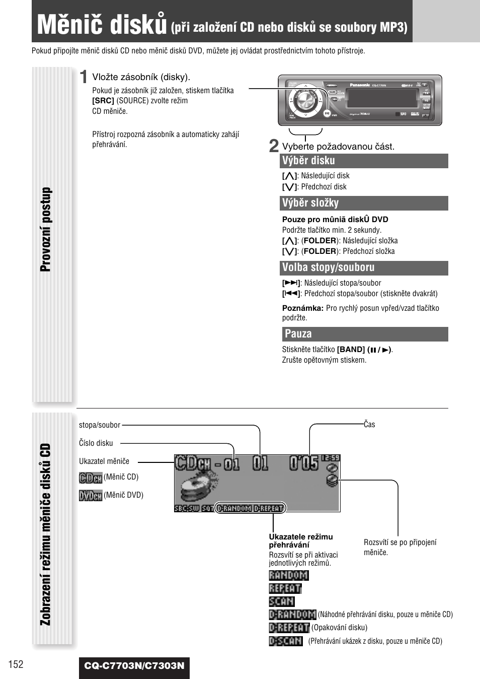 Mûniã diskû, Pﬁi zaloïení cd nebo diskû se soubory mp3), Provozní postup zobrazení reïimu mûniãe diskû cd | Panasonic CQC7703N User Manual | Page 54 / 64