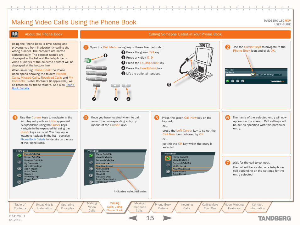 Calling someone listed in your phone book, About the phone book, Making video calls using the phone book | Avaya Tandberg 150 MXP User Manual | Page 15 / 36