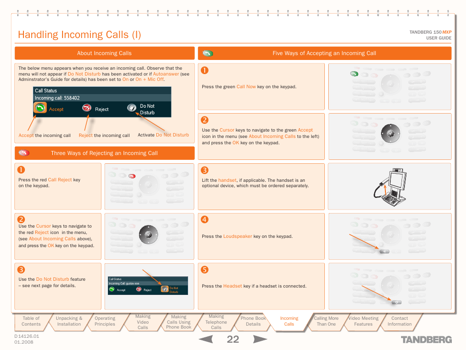 Five ways of accepting an incoming call, Three ways of rejecting an incoming call, About incoming calls | Handling incoming calls (i), Do not disturb, Autoanswer, On + mic off, Accept, Reject, Call now | Avaya Tandberg 150 MXP User Manual | Page 22 / 36