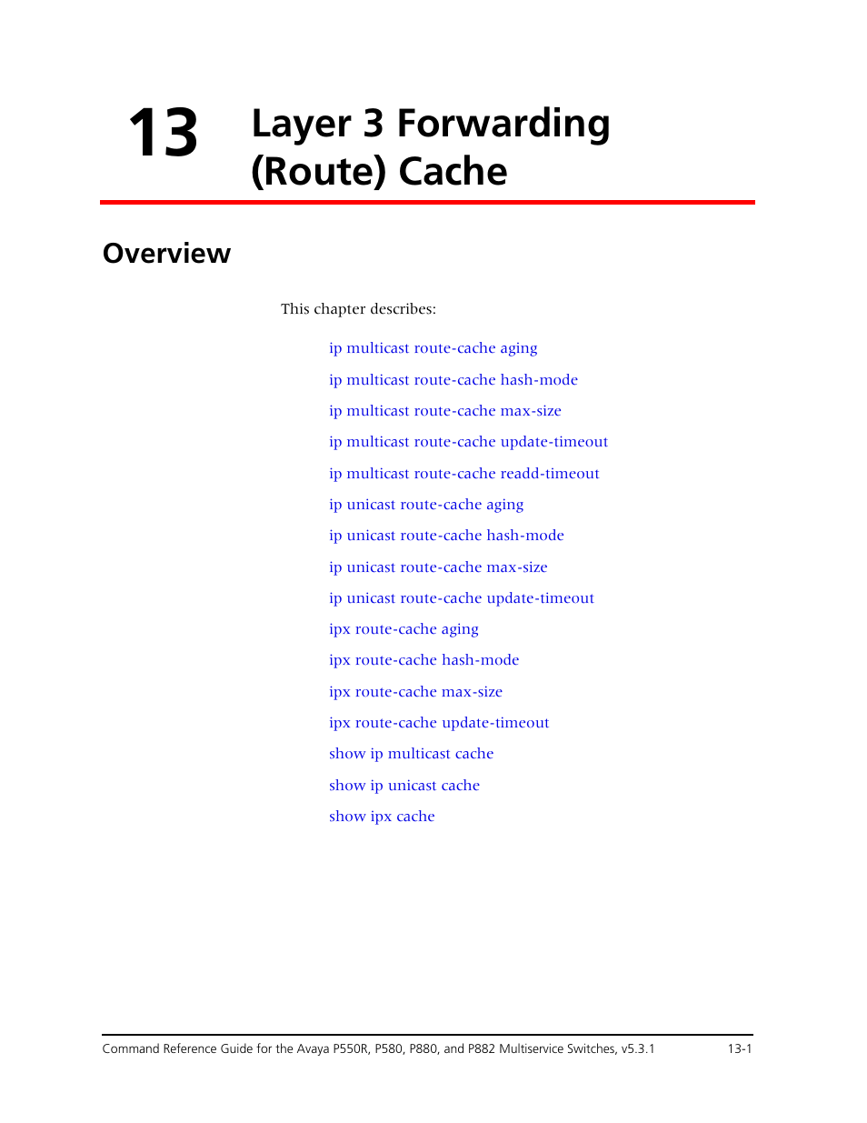 13 layer 3 forwarding (route) cache, Overview, Chapter 13 — layer 3 forwarding (route) cache -1 | Overview -1, Layer 3 forwarding (route) cache | Avaya Cajun P550R User Manual | Page 260 / 679