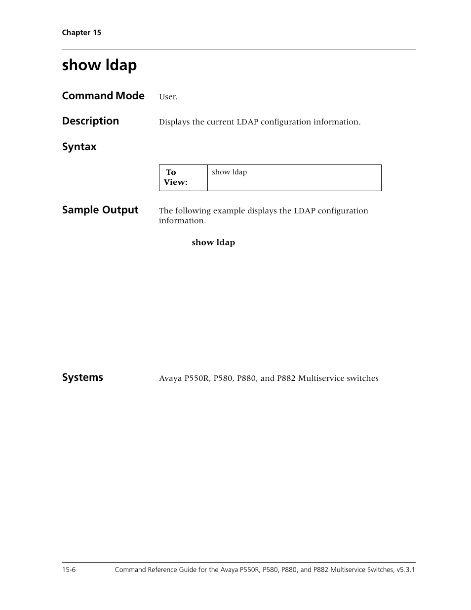 Show ldap, Show ldap -6, Command mode | Description, Syntax sample output, Systems | Avaya Cajun P550R User Manual | Page 325 / 679