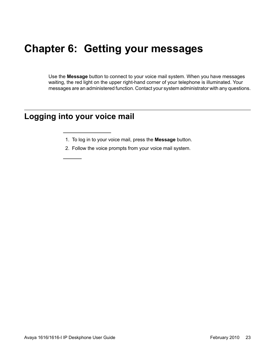Chapter 6: getting your messages, Logging into your voice mail | Avaya 1616-I User Manual | Page 23 / 50