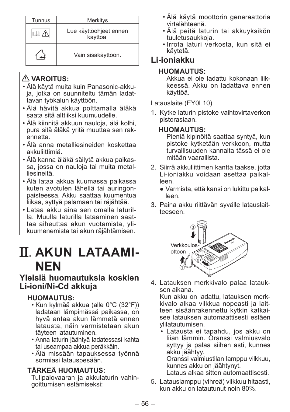 Akun lataami­ nen, Yleisiä huomautuksia koskien li­ioni/ni­cd akkuja, Li­ioniakku | Panasonic EY0L10 User Manual | Page 56 / 72