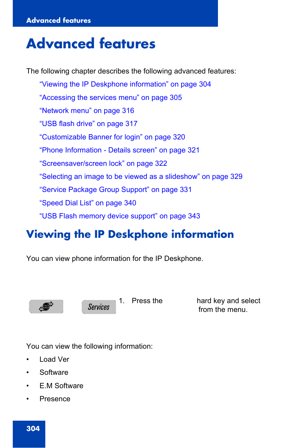 Advanced features, Viewing the ip deskphone information | Avaya 1140E IP User Manual | Page 304 / 418