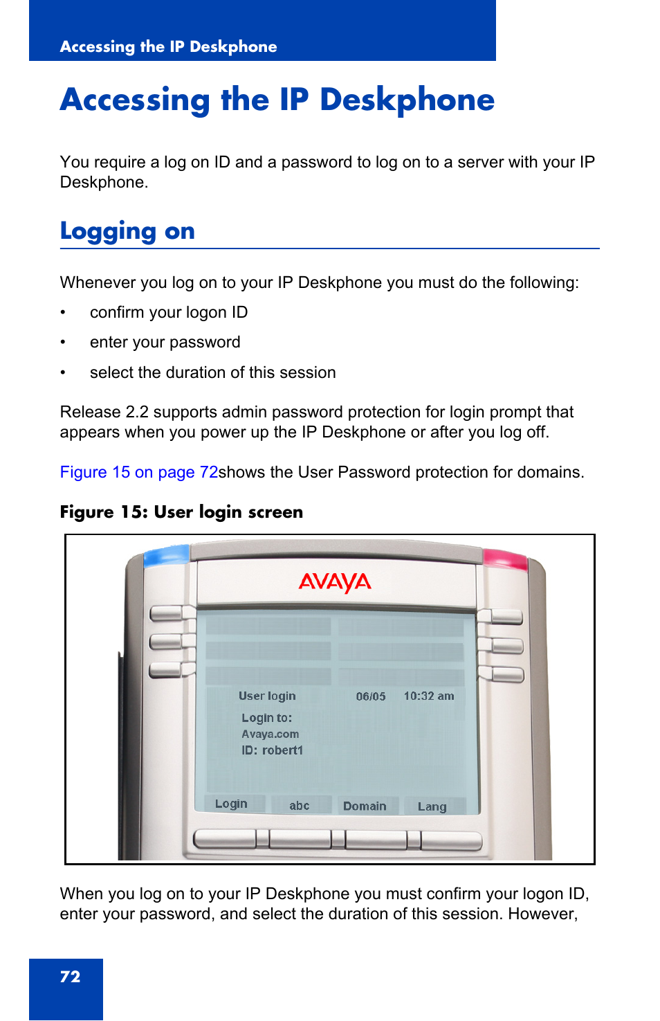 Accessing the ip deskphone, Logging on | Avaya 1140E IP User Manual | Page 72 / 418