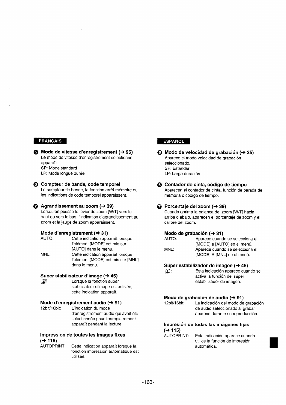 Mode de vitesse d’enregistrement (-» 25), Compteur de bande, code temporel, O agrandissement au zoom {-* 39) | Mode d’enregistrement 31), Super stabilisateur d’image (-> 45), Mode d’enregistrement audio (-> 91), Impression de toutes les images fixes (-m15), 0 modo de velocidad de grabación 25), Contador de cinta, código de tiempo, Porcentaje del zoom (•♦ 39) | Panasonic NVDS5EG User Manual | Page 163 / 184