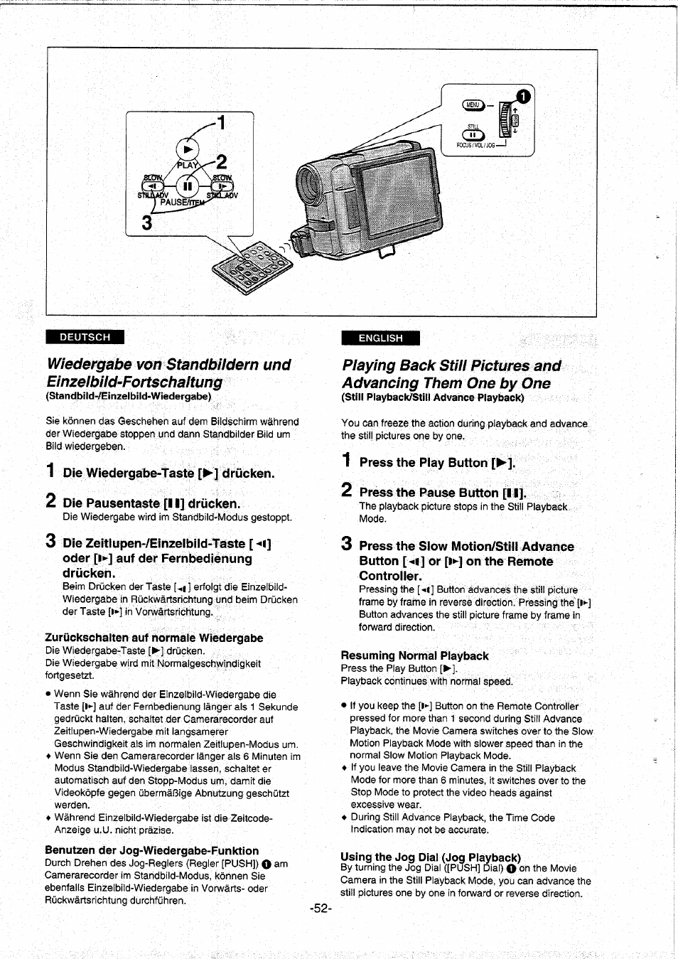 1 die wiedergabe-taste [^] drücken, 2 die pausentaste [ii] drücken, Zurückschalten auf normale wiedergabe | Benutzen der jog-wiedergabe-funktion, 1 press the play button, 2 press the pause button [11, Resuming normal playback, Using the jog dial (jog playback), Die pausentaste [ii] drücken, Die zeitlupen-/einzelbild-taste | Panasonic NVDS5EG User Manual | Page 52 / 184